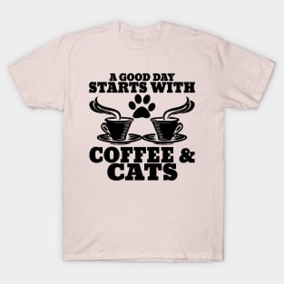 "A Good Day Starts With Coffee & Cats" Unisex Shirt T-Shirt